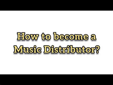 How to Become a Music Distributor: A Journey into the World of Music