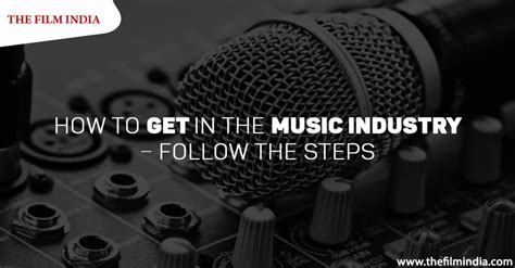 How to Get Started in the Music Industry: A Journey of Exploration and Passion